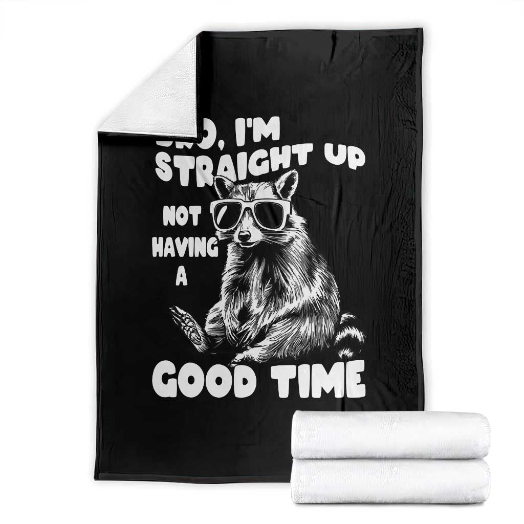 Funny Raccon Sarcastic Throw Blanket Bro I Am Straight Up Not Even Having A Good Time