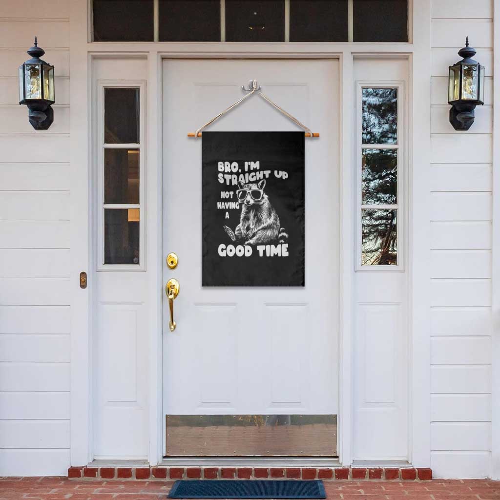 Funny Raccon Sarcastic Garden Flag Bro I Am Straight Up Not Even Having A Good Time