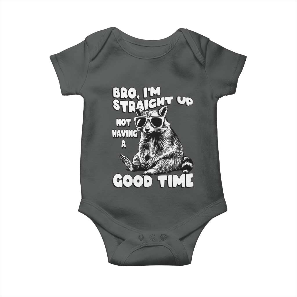 Funny Raccon Sarcastic Baby Onesie Bro I Am Straight Up Not Even Having A Good Time
