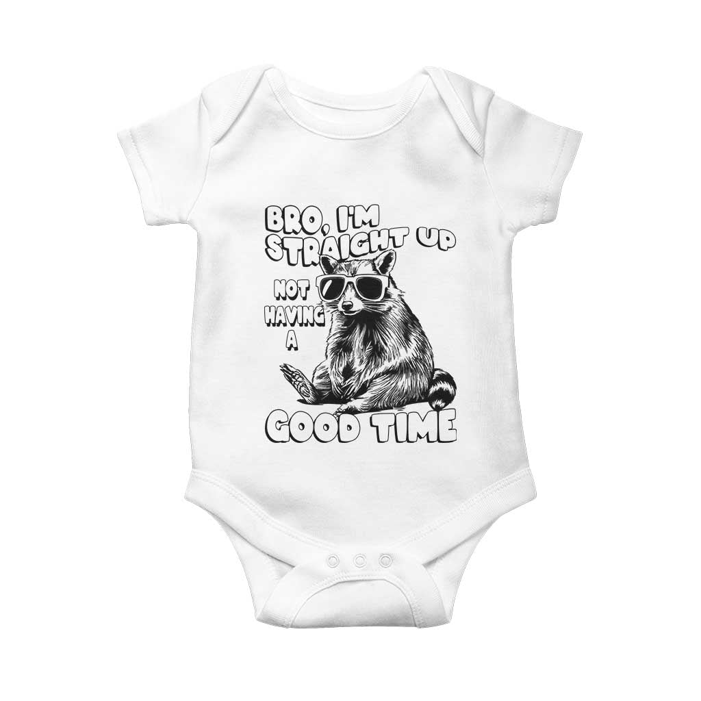 Funny Raccon Sarcastic Baby Onesie Bro I Am Straight Up Not Even Having A Good Time