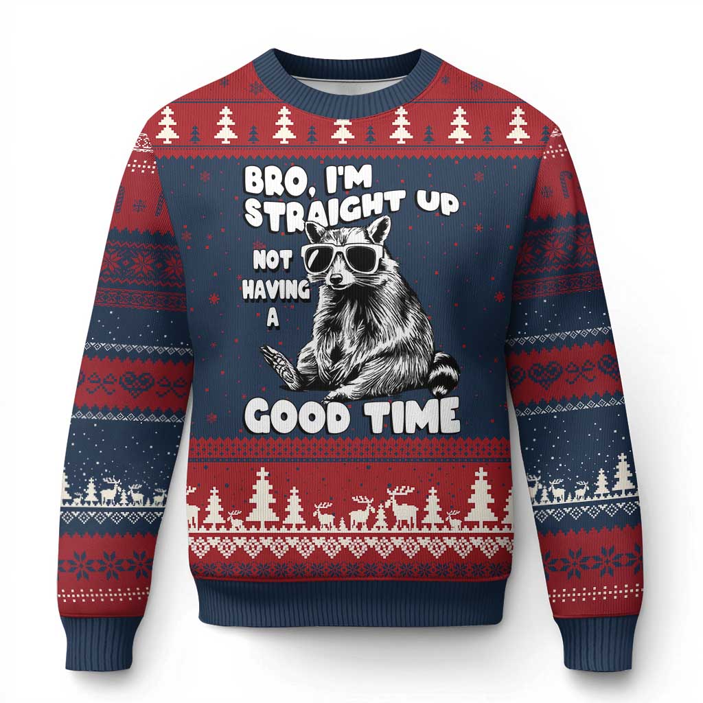 Funny Raccon Sarcastic Ugly Christmas Sweater Bro I Am Straight Up Not Even Having A Good Time