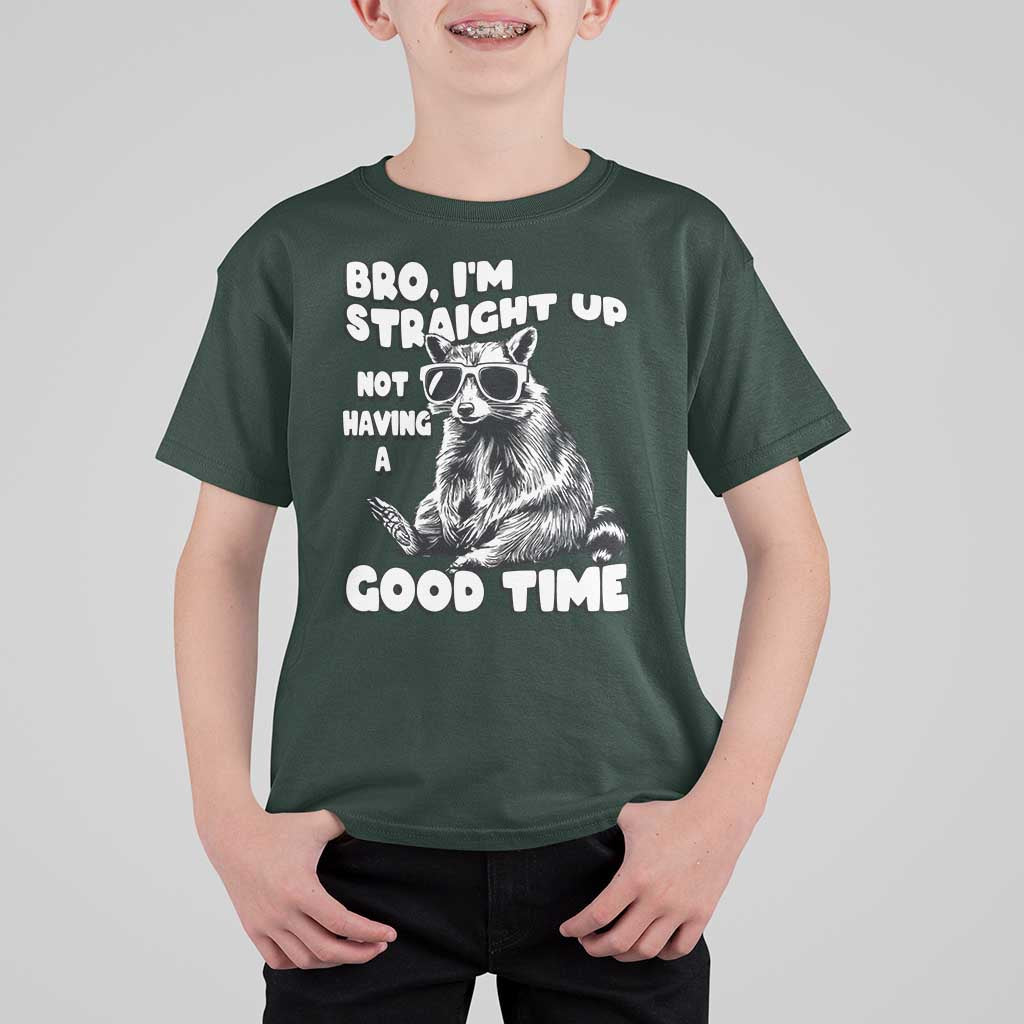 Funny Raccon Sarcastic T Shirt For Kid Bro I Am Straight Up Not Even Having A Good Time