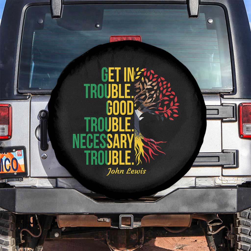 John Lewis Quote Civil Rights Spare Tire Cover Get in Good Necessary Trouble