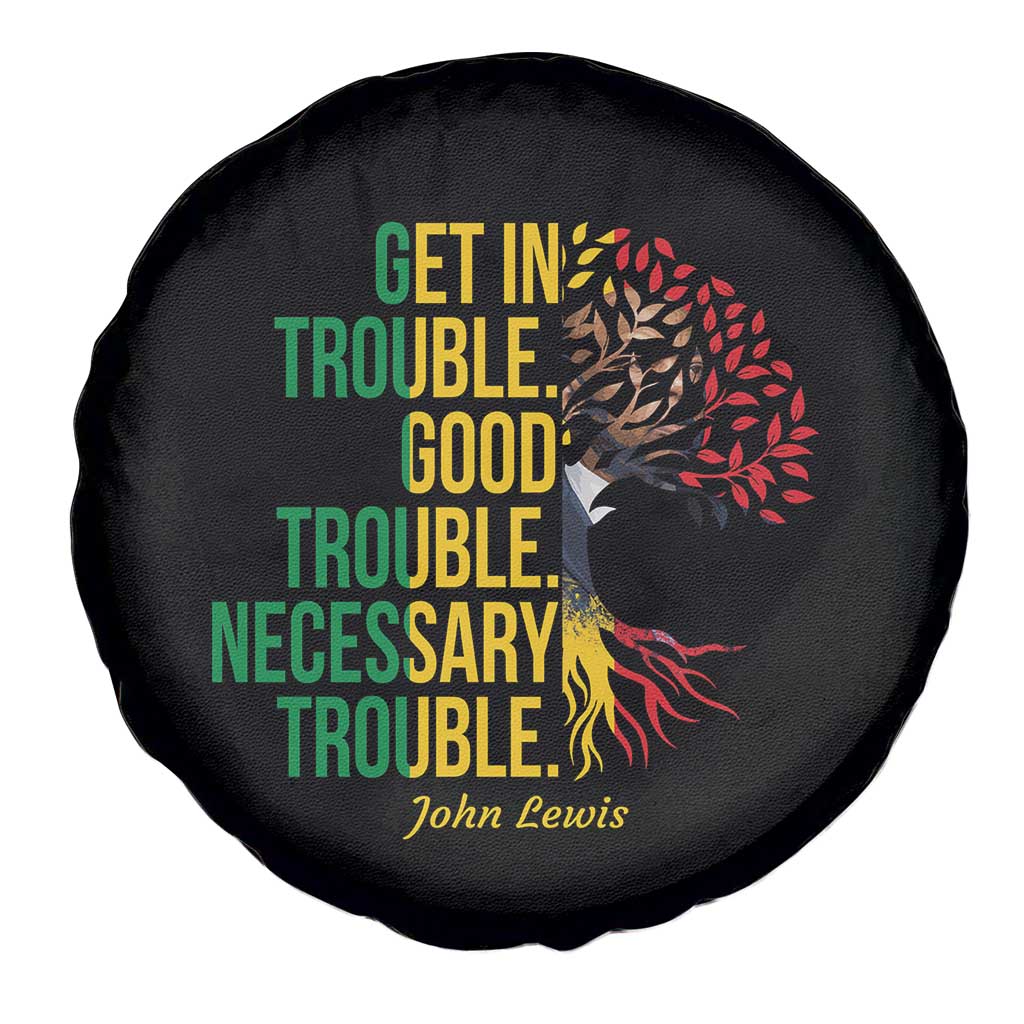 John Lewis Quote Civil Rights Spare Tire Cover Get in Good Necessary Trouble