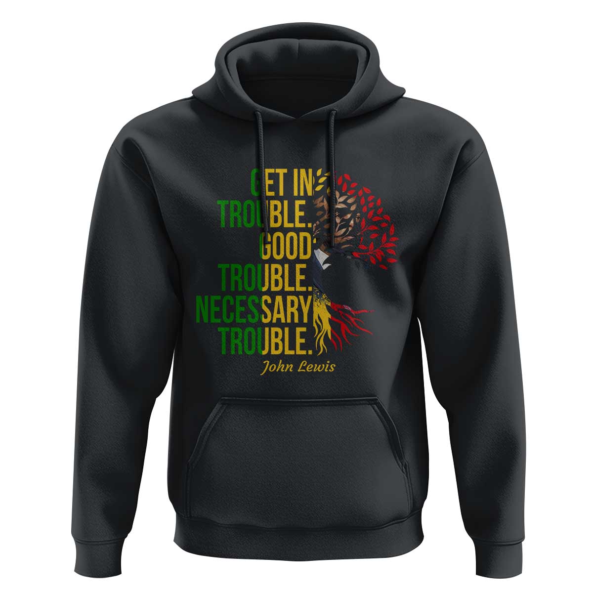 John Lewis Quote Civil Rights Hoodie Get in Good Necessary Trouble