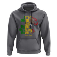 John Lewis Quote Civil Rights Hoodie Get in Good Necessary Trouble