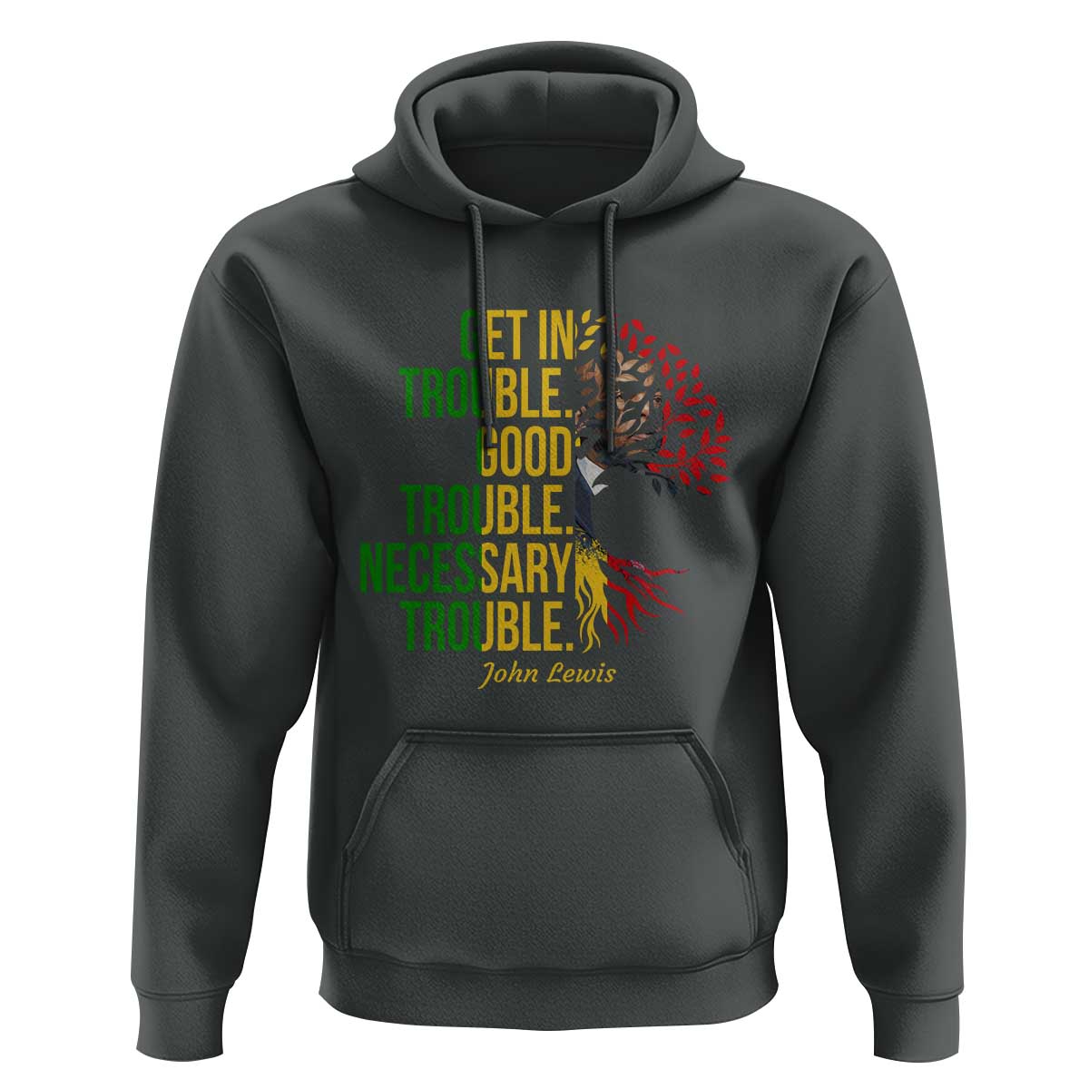 John Lewis Quote Civil Rights Hoodie Get in Good Necessary Trouble