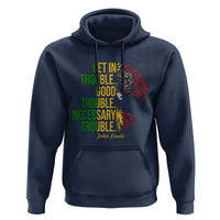 John Lewis Quote Civil Rights Hoodie Get in Good Necessary Trouble