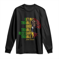 John Lewis Quote Civil Rights Long Sleeve Shirt Get in Good Necessary Trouble