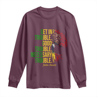 John Lewis Quote Civil Rights Long Sleeve Shirt Get in Good Necessary Trouble