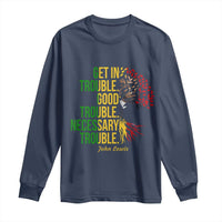 John Lewis Quote Civil Rights Long Sleeve Shirt Get in Good Necessary Trouble