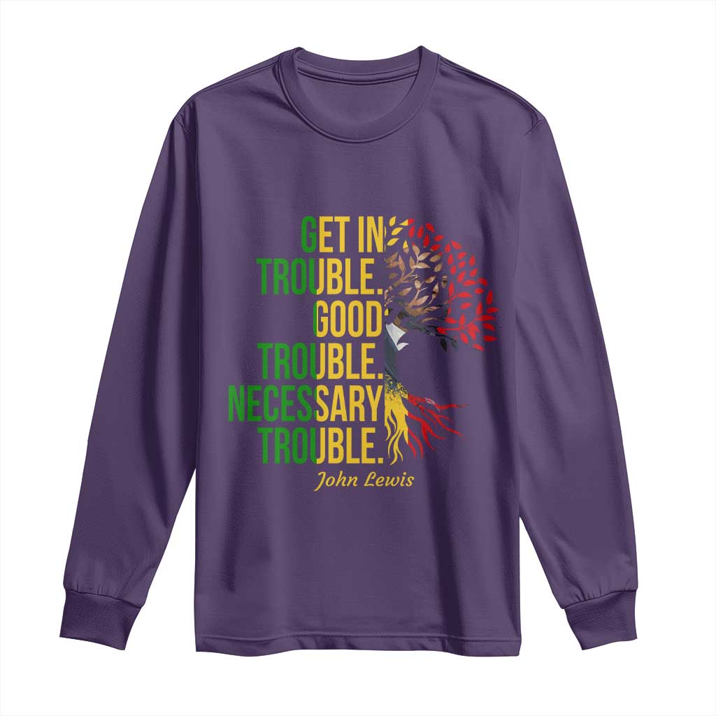 John Lewis Quote Civil Rights Long Sleeve Shirt Get in Good Necessary Trouble