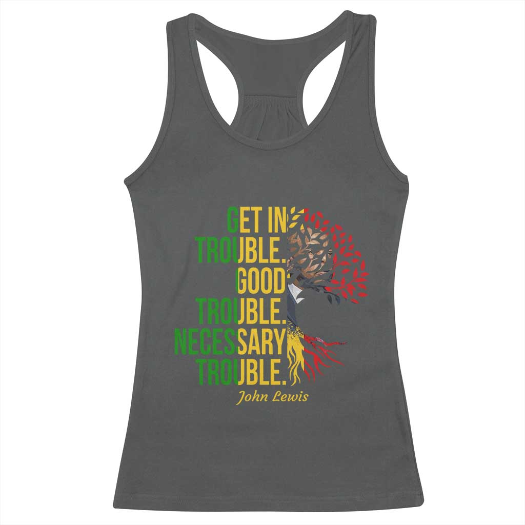 John Lewis Quote Civil Rights Racerback Tank Top Get in Good Necessary Trouble