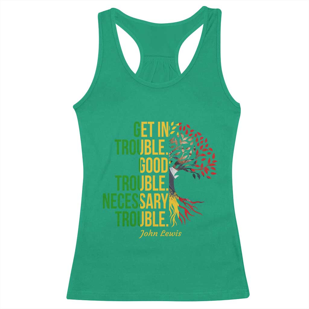 John Lewis Quote Civil Rights Racerback Tank Top Get in Good Necessary Trouble