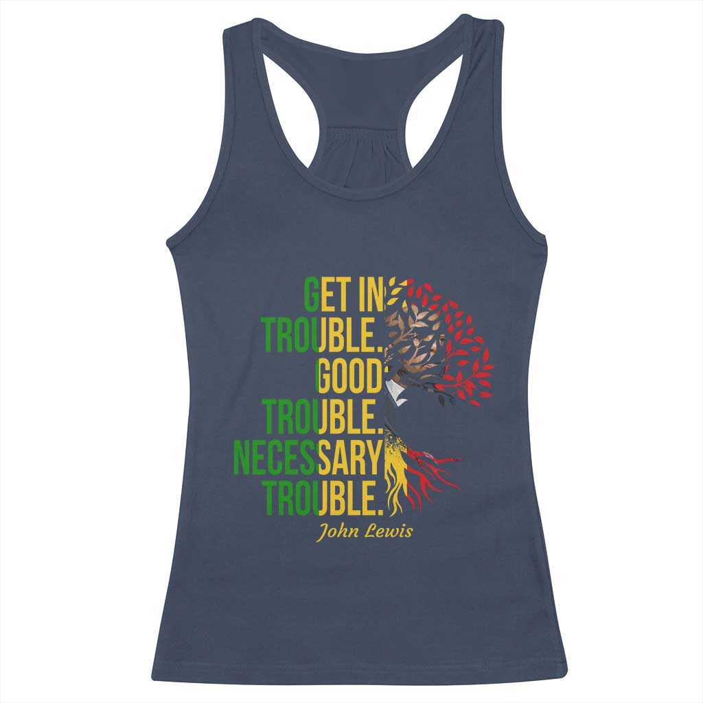 John Lewis Quote Civil Rights Racerback Tank Top Get in Good Necessary Trouble