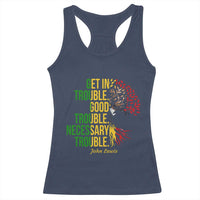 John Lewis Quote Civil Rights Racerback Tank Top Get in Good Necessary Trouble