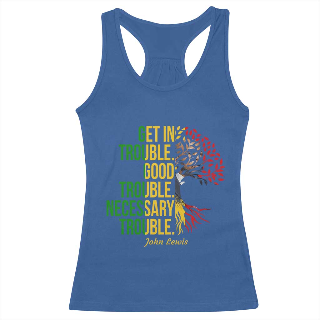 John Lewis Quote Civil Rights Racerback Tank Top Get in Good Necessary Trouble