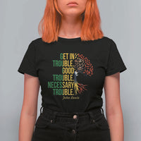 John Lewis Quote Civil Rights T Shirt For Women Get in Good Necessary Trouble
