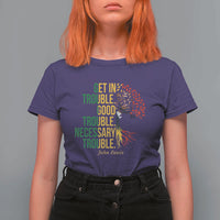 John Lewis Quote Civil Rights T Shirt For Women Get in Good Necessary Trouble