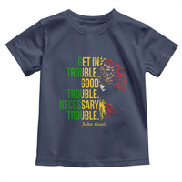 John Lewis Quote Civil Rights Toddler T Shirt Get in Good Necessary Trouble