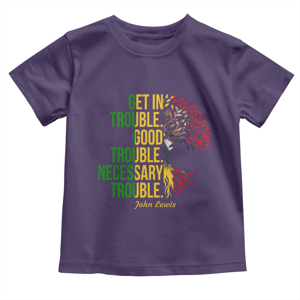 John Lewis Quote Civil Rights Toddler T Shirt Get in Good Necessary Trouble