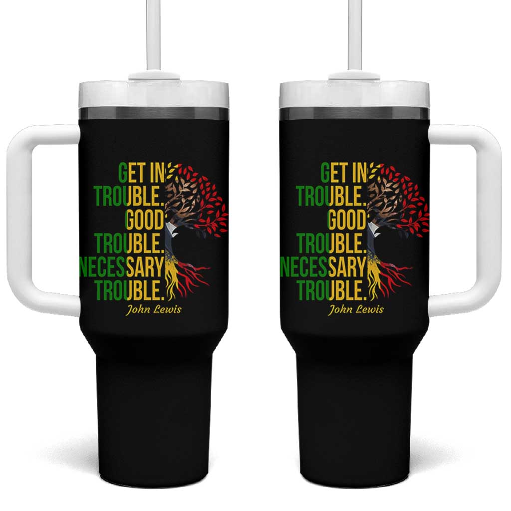 John Lewis Quote Civil Rights Tumbler With Handle Get in Good Necessary Trouble