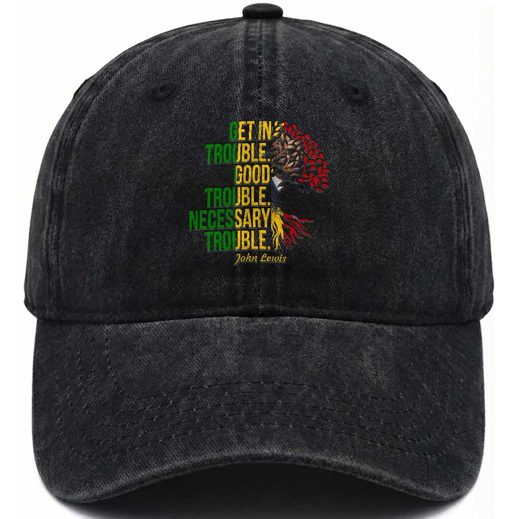 John Lewis Quote Civil Rights Washed Cotton Baseball Cap Get in Good Necessary Trouble