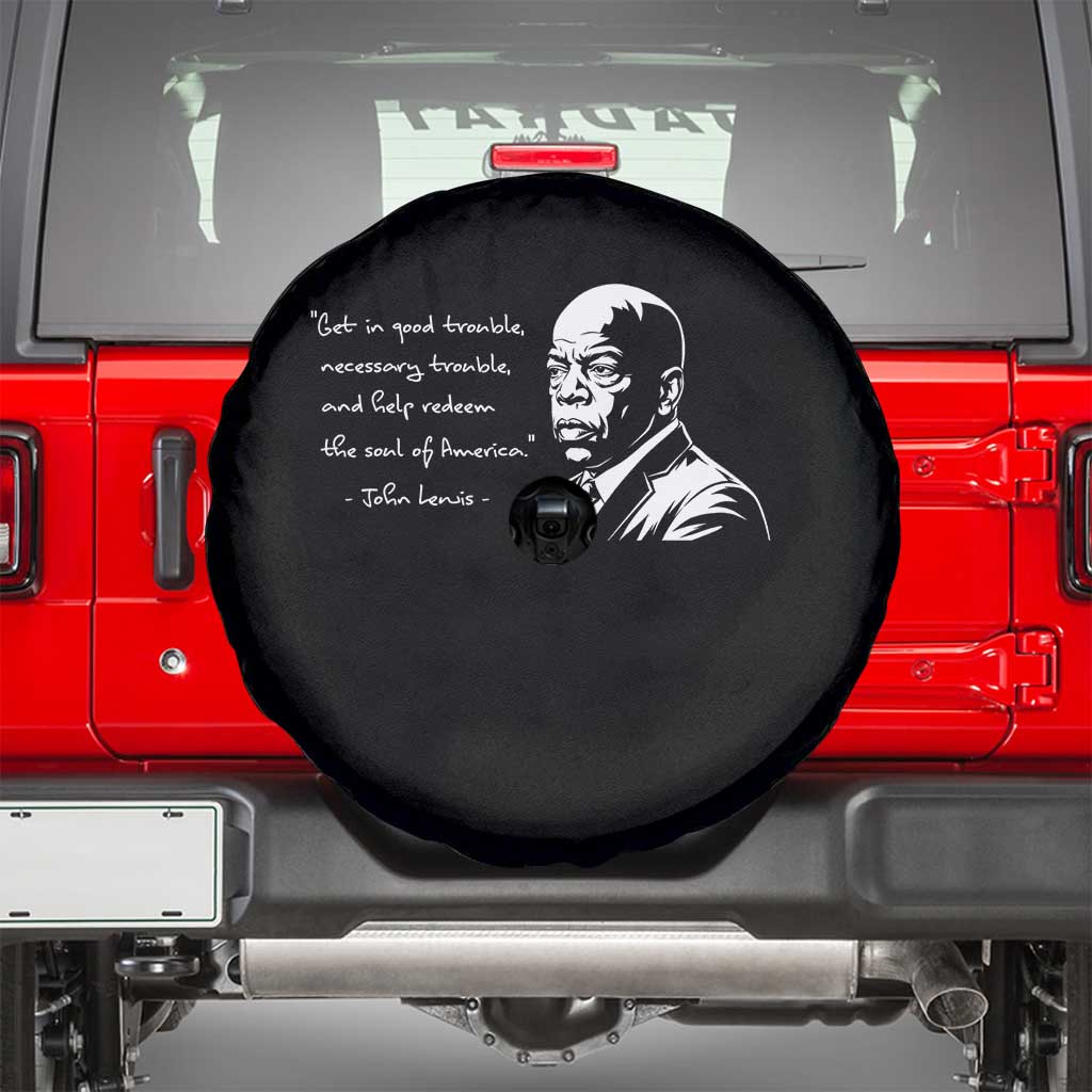 John Lewis Quote Spare Tire Cover Black History Good Trouble