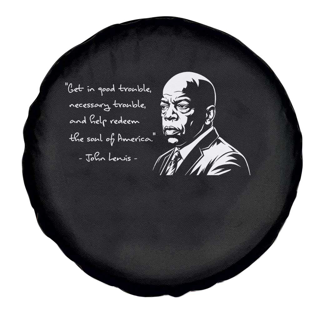 John Lewis Quote Spare Tire Cover Black History Good Trouble