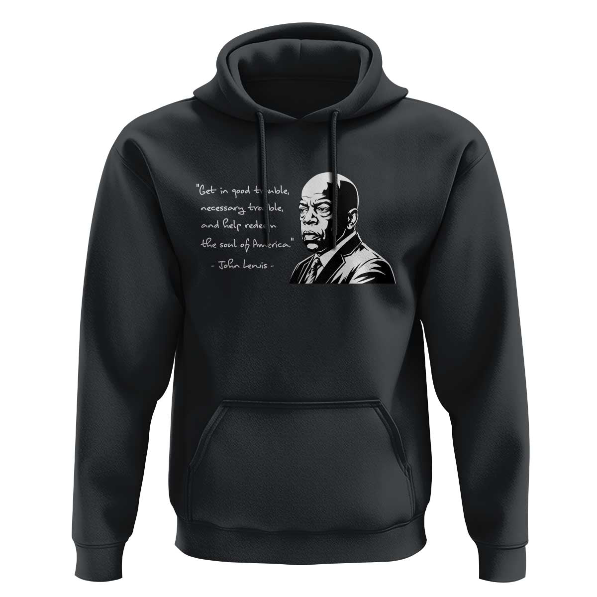 John Lewis Quote Hoodie Black History Good Trouble
