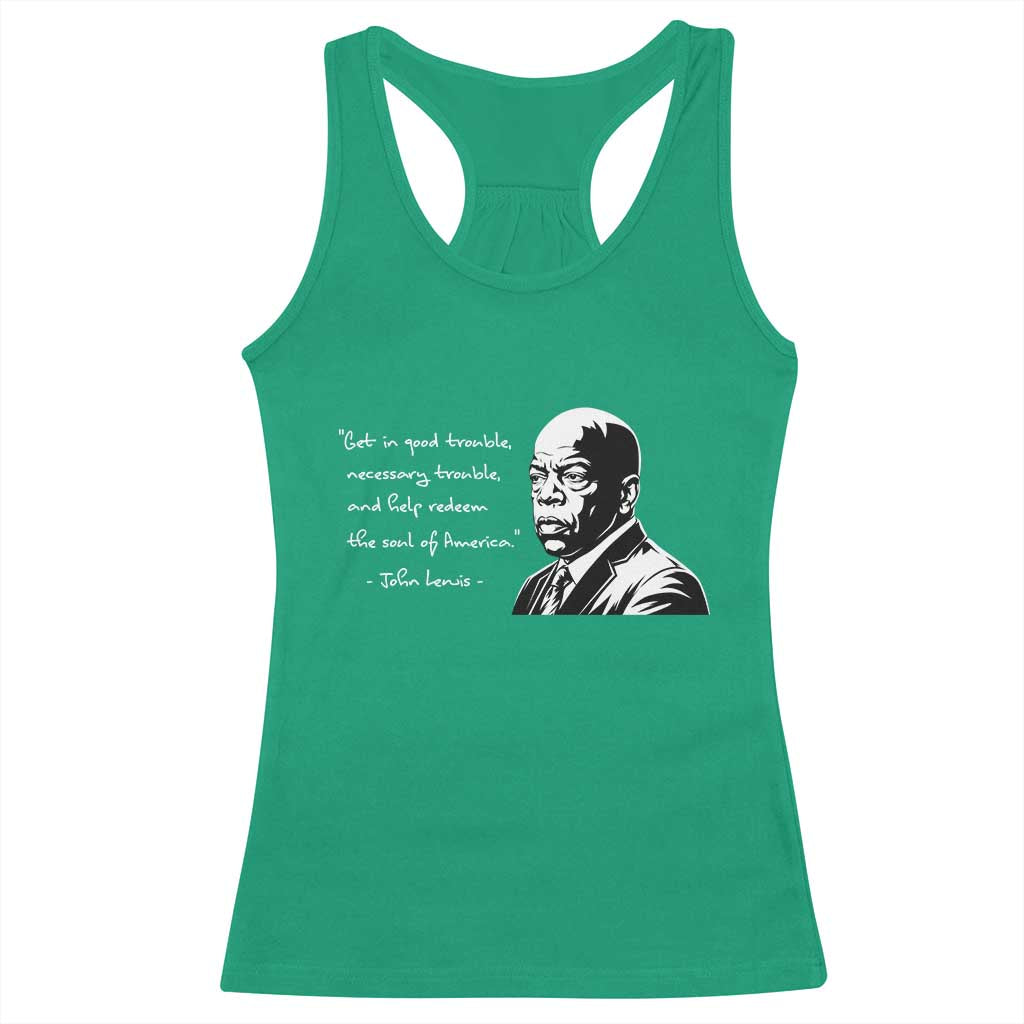 John Lewis Quote Racerback Tank Top Black History Good Trouble