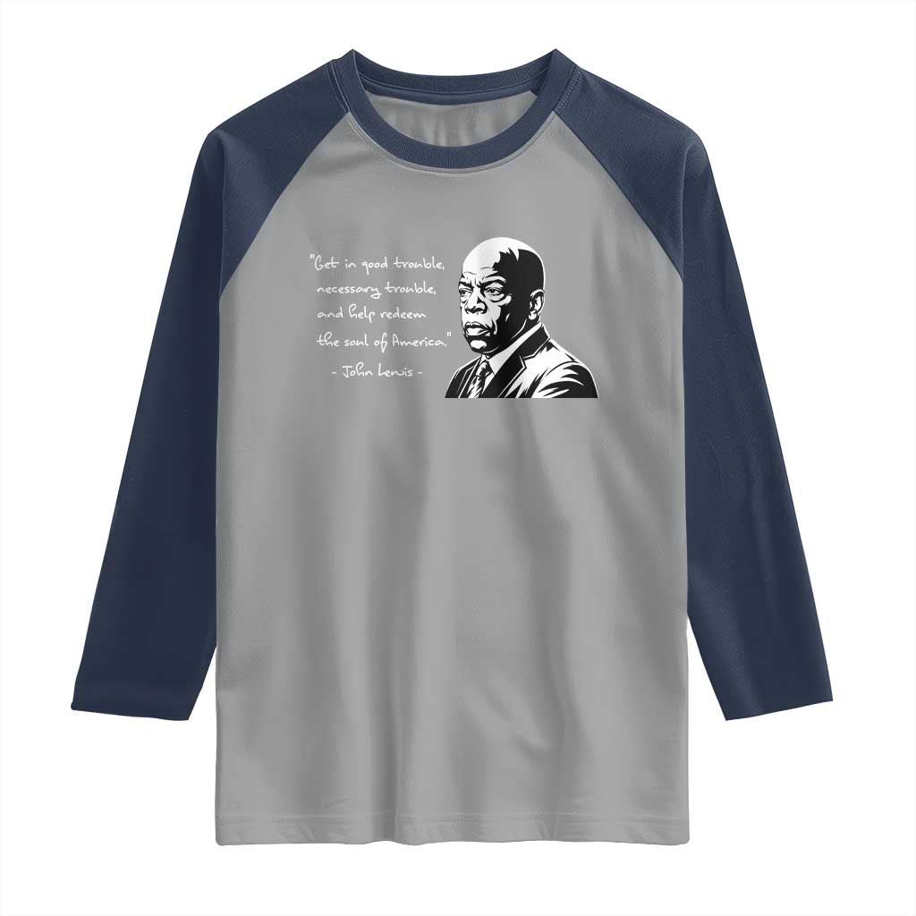 John Lewis Quote Raglan Shirt Black History Good Trouble