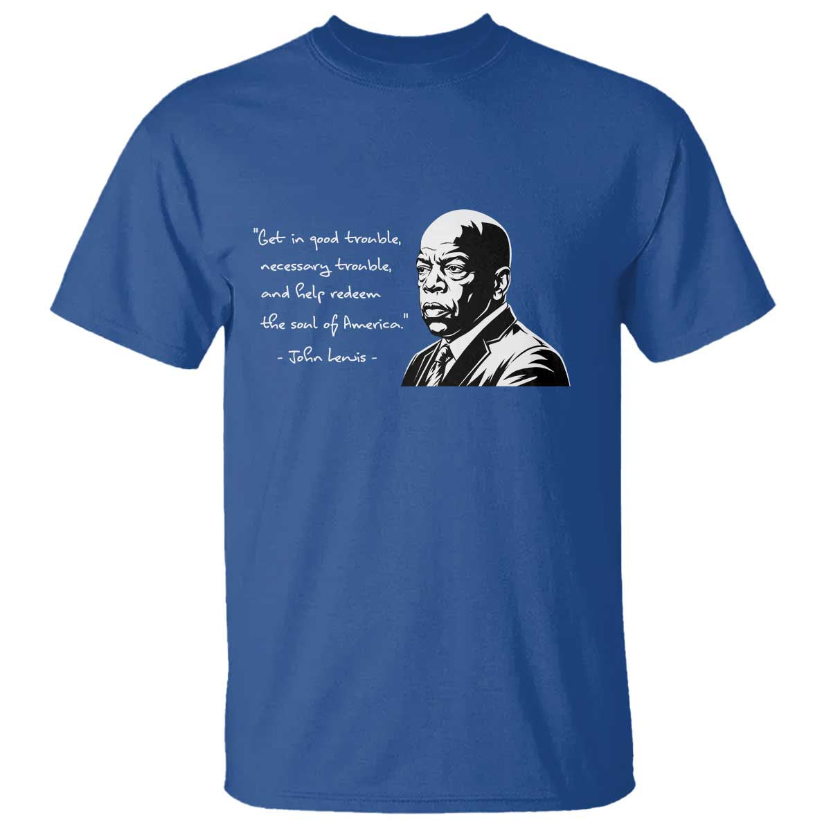 John Lewis Quote T Shirt Black History Good Trouble