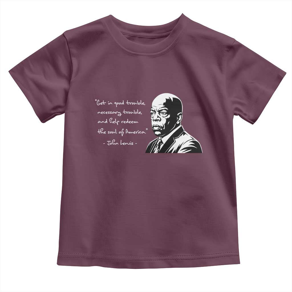 John Lewis Quote Toddler T Shirt Black History Good Trouble