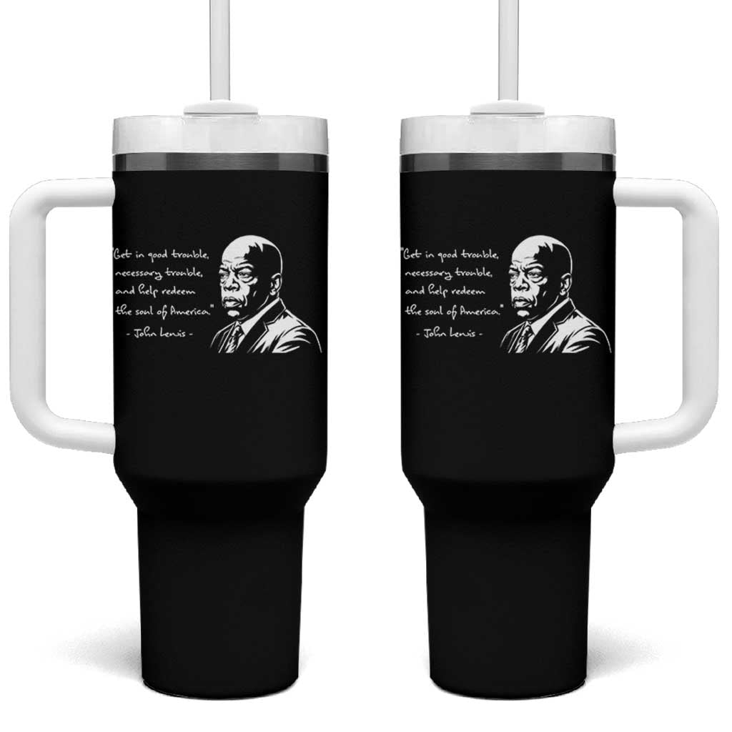 John Lewis Quote Tumbler With Handle Black History Good Trouble