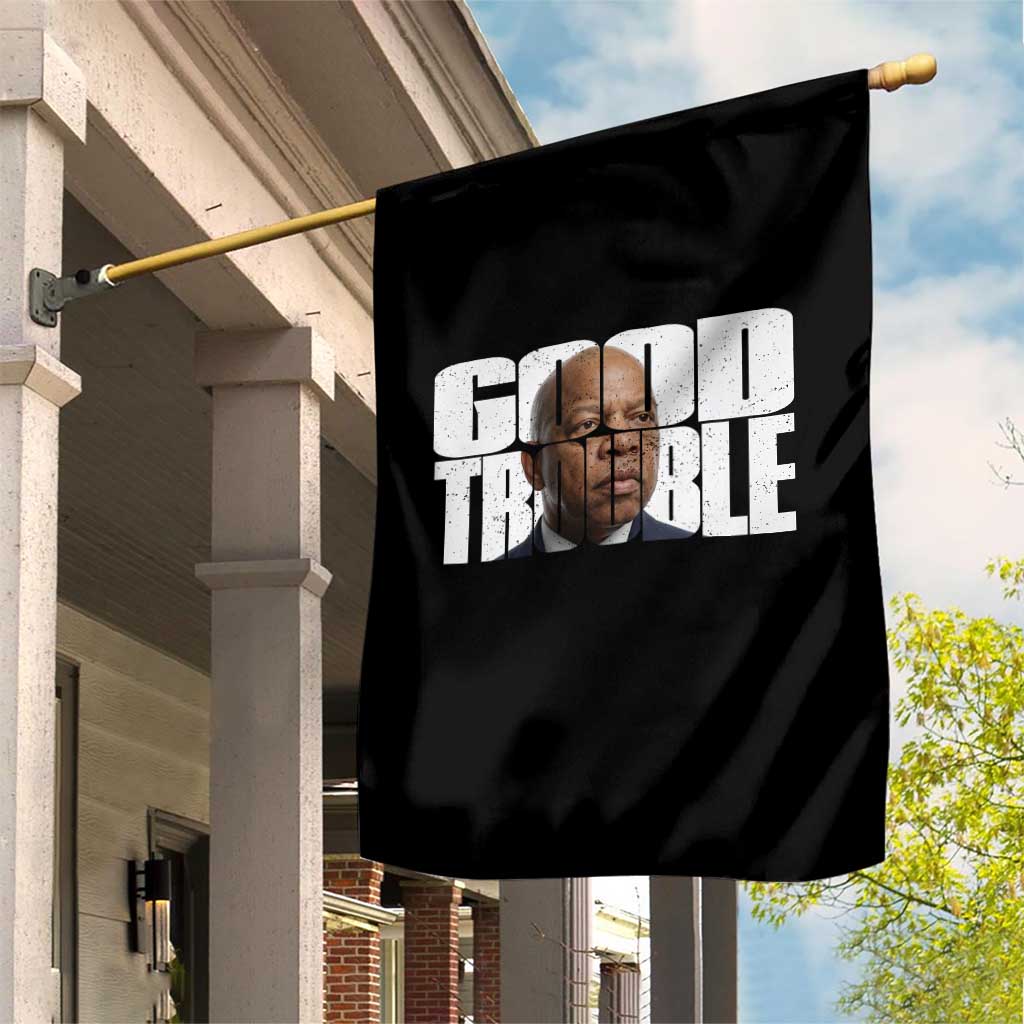 John Lewis Quote Affrican American Garden Flag Black History Good Trouble