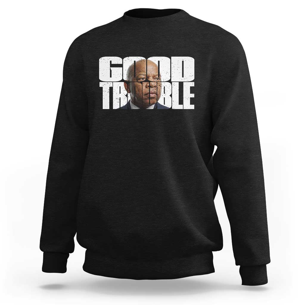 John Lewis Quote Affrican American Sweatshirt Black History Good Trouble
