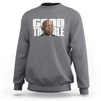 John Lewis Quote Affrican American Sweatshirt Black History Good Trouble