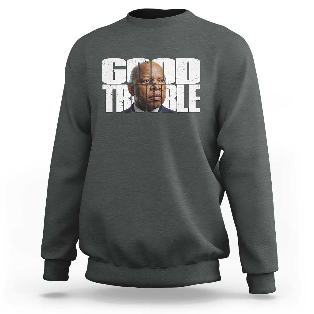 John Lewis Quote Affrican American Sweatshirt Black History Good Trouble