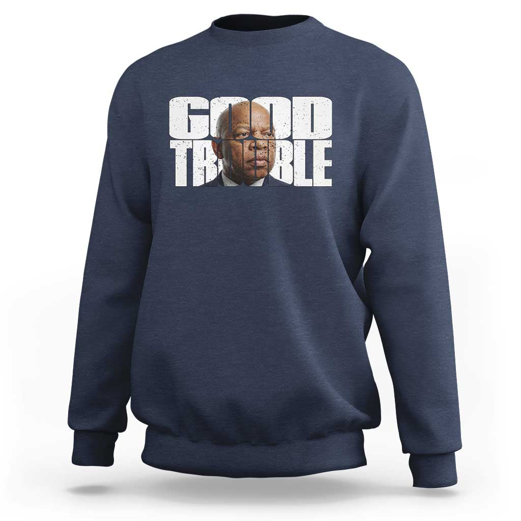 John Lewis Quote Affrican American Sweatshirt Black History Good Trouble