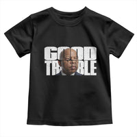 John Lewis Quote Affrican American Toddler T Shirt Black History Good Trouble