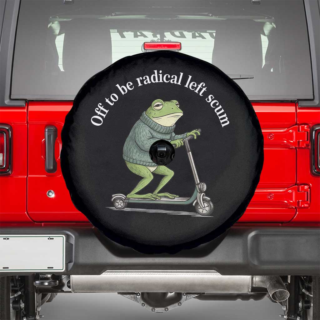 Off To Be Radical Left Scum Spare Tire Cover Funny Frog Anti ICE Political Protest