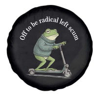 Off To Be Radical Left Scum Spare Tire Cover Funny Frog Anti ICE Political Protest