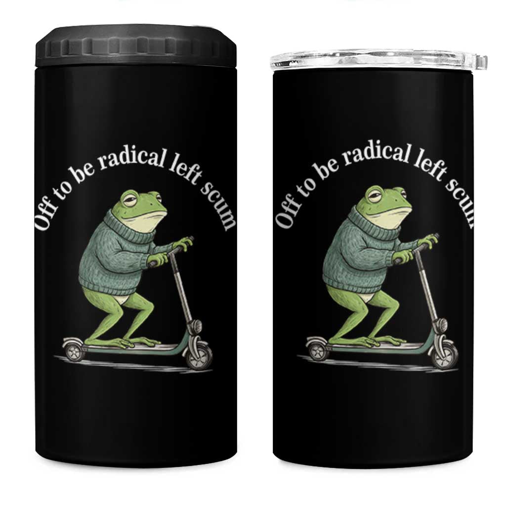 Off To Be Radical Left Scum 4 in 1 Can Cooler Tumbler Funny Frog Anti ICE Political Protest