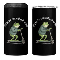 Off To Be Radical Left Scum 4 in 1 Can Cooler Tumbler Funny Frog Anti ICE Political Protest
