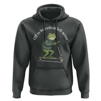 Off To Be Radical Left Scum Hoodie Funny Frog Anti ICE Political Protest