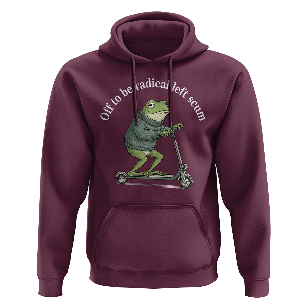Off To Be Radical Left Scum Hoodie Funny Frog Anti ICE Political Protest