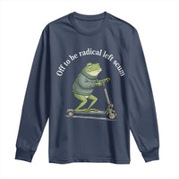 Off To Be Radical Left Scum Long Sleeve Shirt Funny Frog Anti ICE Political Protest