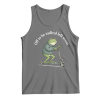 Off To Be Radical Left Scum Tank Top Funny Frog Anti ICE Political Protest