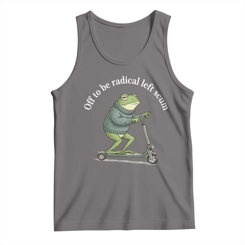 Off To Be Radical Left Scum Tank Top Funny Frog Anti ICE Political Protest